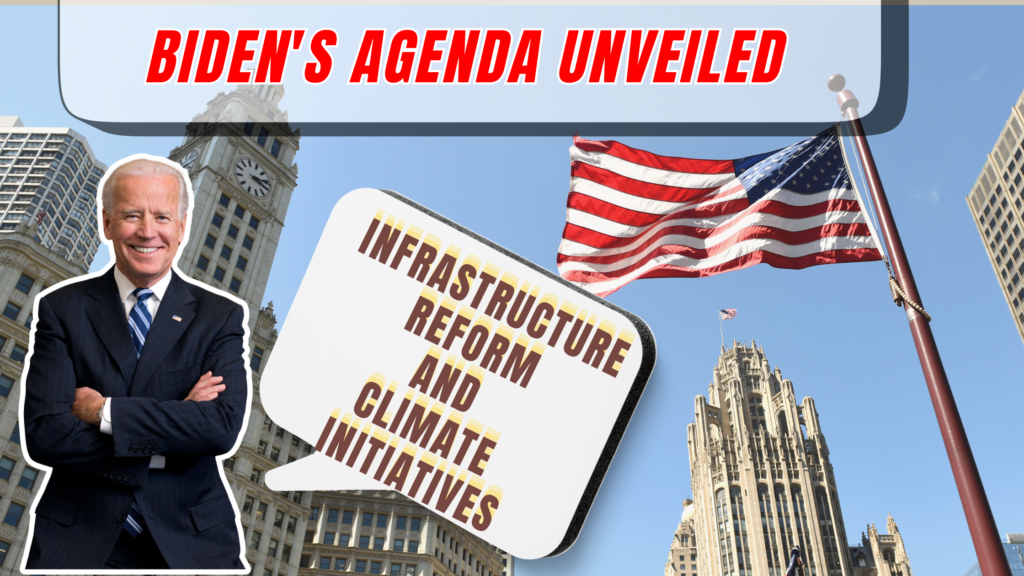 Biden Administration: Agenda Unveiled: Infrastructure Reform and Climate Initiatives