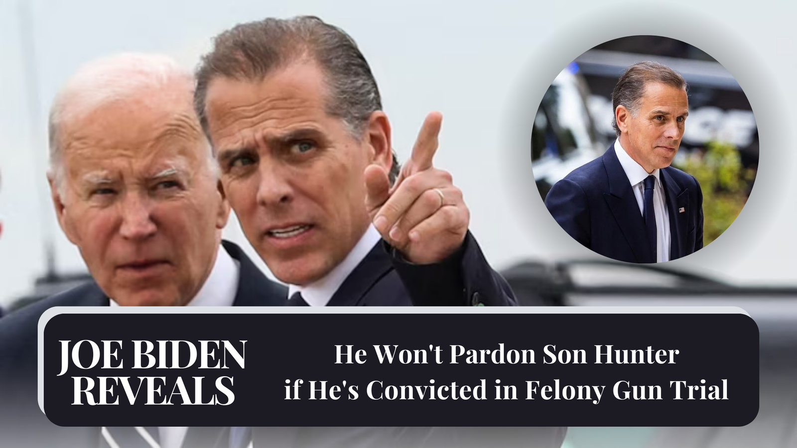 Hunter Biden’s Conviction: Federal Gun Charges Lead to Guilty Verdict