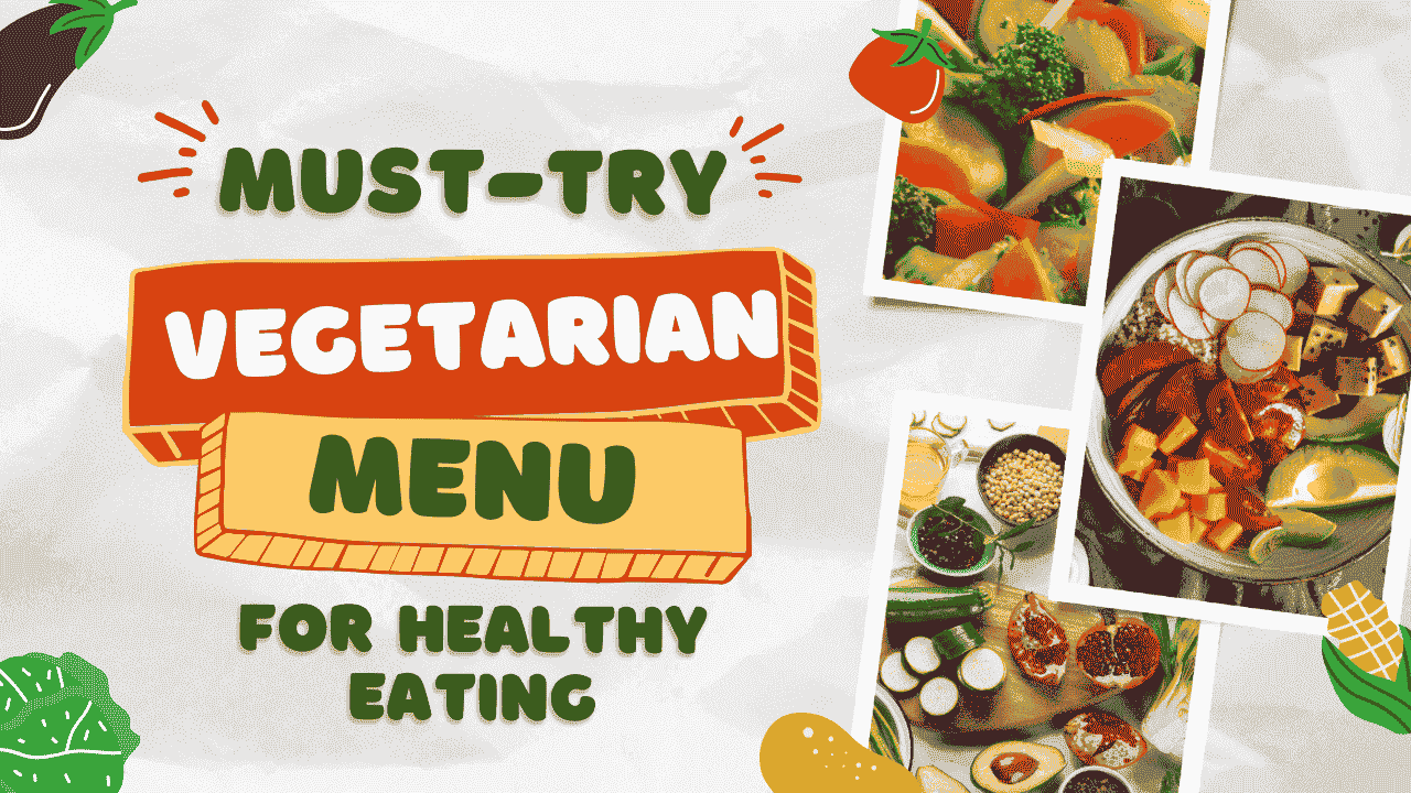 “Vegetarian Food: 7 Delicious Recipes to Boost Your Health”